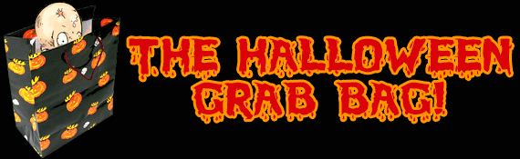 The Halloween Grab Bag!