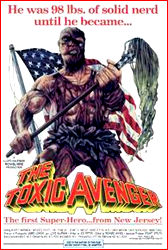 The Toxic Avenger!
