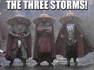 The Three Storms!