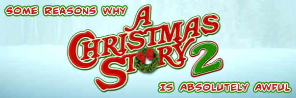 Some Reasons Why A Christmas Story 2 Is Absolutely Awful!