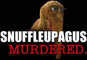 Snuffleupagus Murdered.