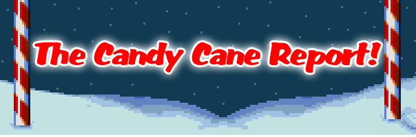 The Candy Cane Report!