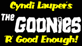 Cyndi Lauper's "The Goonies 'R' Good Enough"