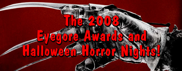 The 2008 Eyegore Awards Ceremonies and Halloween Horror Nights