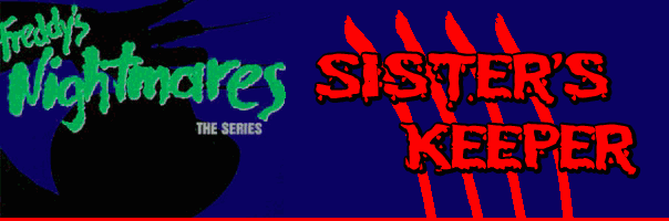 Freddy's Nightmares - Sister's Keeper!