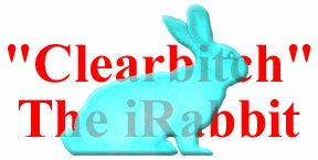 "Clearbitch the iRabbit. Only $2000 more than regular iRabbits!"
