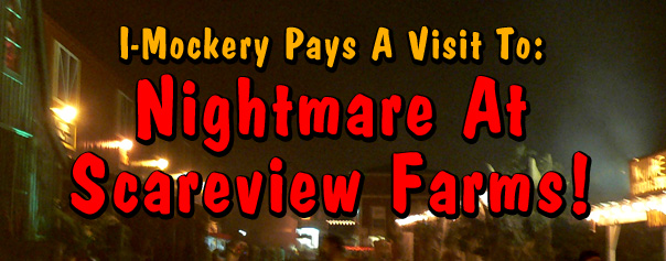 I-Mockery Pays A Visit To Nightmare At Scareview Farms!