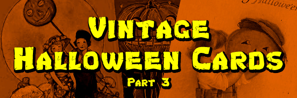 Vintage Halloween Cards: Part 3