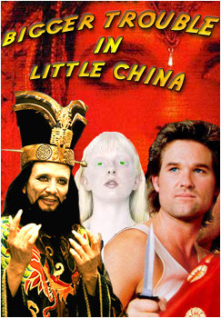 Big Trouble In Little China 2: Bigger Trouble In Little China