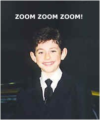 Hi I'm the Zoom Zoom Kid! KILL ME PLEASE!